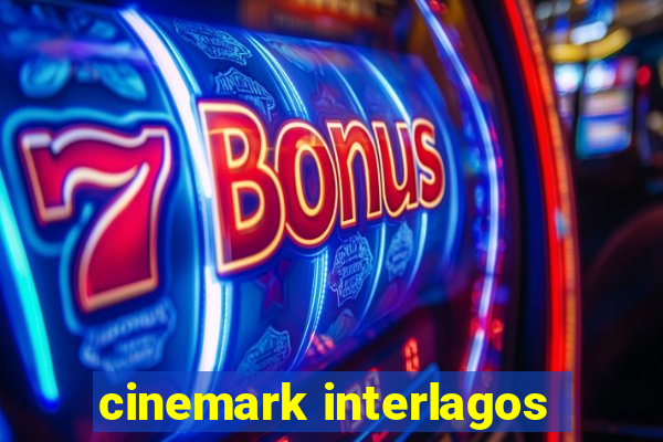 cinemark interlagos